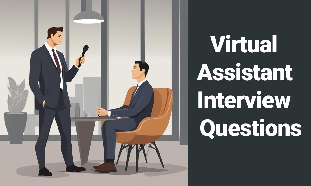 What are virtual assistant interview questions?